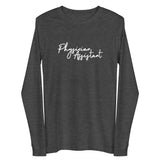 Unisex Long Sleeve - Physician Assistant