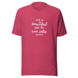 Tee - It's A Beautiful Day To Save Soles Podiatry