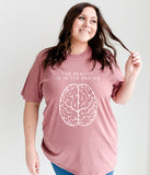 Tee - Beauty Is In The Brains